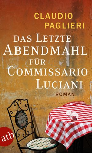 [Commissario-Luciani 05] • 05 Das letzte Abendmahl für Commissario Luciani